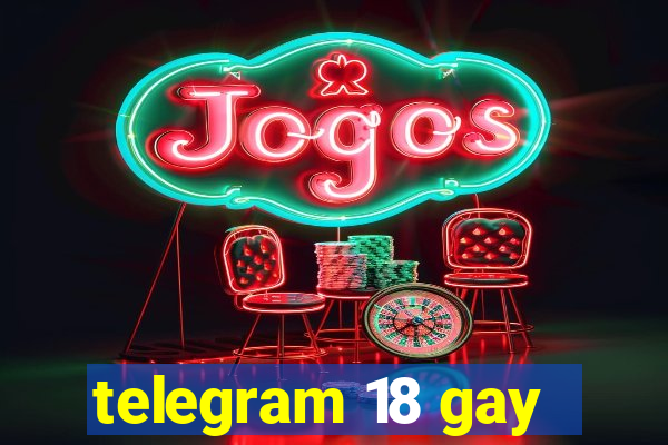 telegram 18 gay